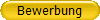 Bewerbung